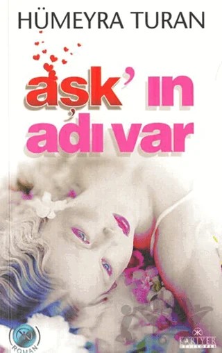 Aşk’ın Adı Var – Hümeyra Turan – Kariyer Yayınları kitap kapağı
