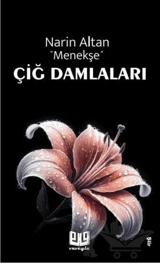 Çiğ Damlaları – Narin Altan Menekşe – Vaveyla Yayıncılık kitap kapağı