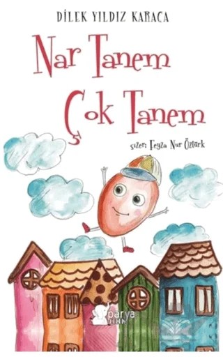 Nar Tanem Çok Tanem – Dilek Yıldız Karaca – Parya Kitap kitap kapağı