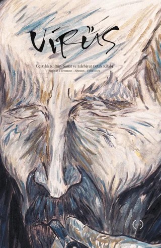 Virüs Üç Aylık Kültür, Sanat ve Edebiyat Ortak Kitabı Sayı: 16 (Temmuz - Ağustos - Eylül 2023) – Virüs Dergisi Yayınları kitap kapağı