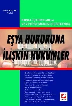 Yeni Türk Medeni HukukununEşya Hukukuna İlişkin Hükümler – Nazif Kaçak – Seçkin Yayıncılık kitap kapağı