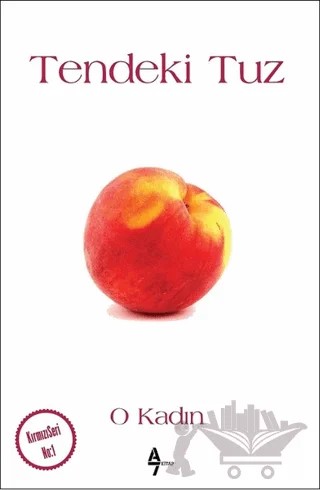 Tendeki Tuz – O Kadın – A7 Kitap kitap kapağı
