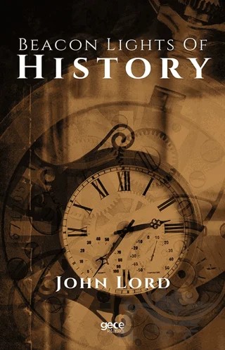 Beacon Lights of History – John Lord – Gece Kitaplığı kitap kapağı