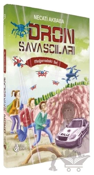 Mağaradaki Sır - Dron Savaşçıları – Necati Akbaba – Genç Damla Yayınevi kitap kapağı
