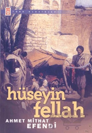 Hüseyin Fellah – Ahmet Mithat Efendi – Timaş Yayınları kitap kapağı
