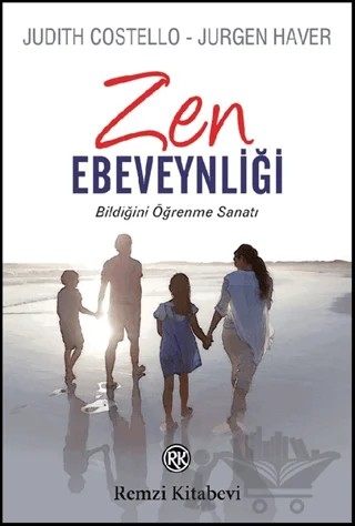 Zen Ebeveynliği – Judith Costello, Jurgen Haver – Remzi Kitabevi kitap kapağı