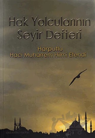 Hak Yolcularının Seyir Defteri – Hacı Muharrem Hilmi Efendi – Yeni Ufuklar Neşriyat kitap kapağı