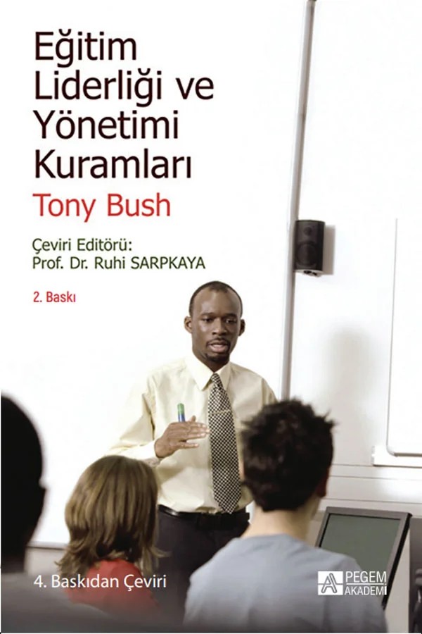 Eğitim Liderliği ve Yönetimi Kuramları – Tony Bush – Pegem Akademi Yayıncılık kitap kapağı