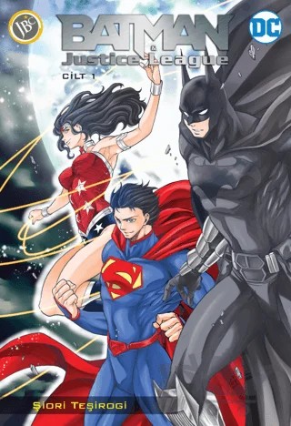 Batman ve Justice League Cilt 1 – Şiori Teşirogi – JBC Yayıncılık kitap kapağı