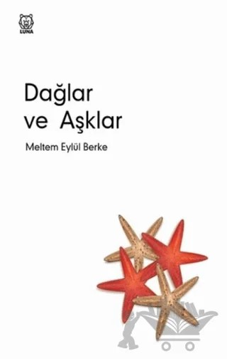 Dağlar ve Aşklar – Meltem Eylül Berke – Luna Yayınları kitap kapağı