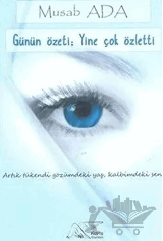 Günün Özeti - Yine Çok Özletti – Musab Ada – Kuytu Yayınları kitap kapağı