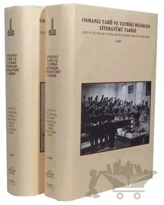 Osmanlı Tabii ve Tatbiki Bilimler Literatürü Tarihi (2 Cilt) – Kolektif – IRCICA kitap kapağı
