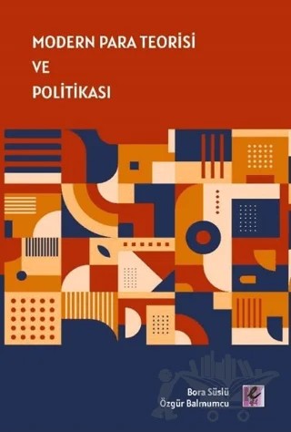 Modern Para Teorisi ve Politikası – Bora Süslü, Özgür Balmumcu – Efil Yayınevi kitap kapağı