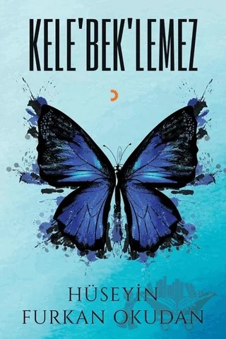 Kele’bek’lemez – Hüseyin Furkan Okudan – Cinius Yayınları kitap kapağı