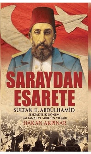 Saraydan Esarete – Hakan Akpınar – Kamer Yayınları kitap kapağı