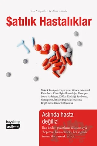 Satılık Hastalıklar – Alan Cassels, Ray Moynihan – Hayykitap kitap kapağı