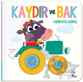 Kaydır ve Bak - Hareketli Dünya – Kolektif – İndigo Çocuk kitap kapağı