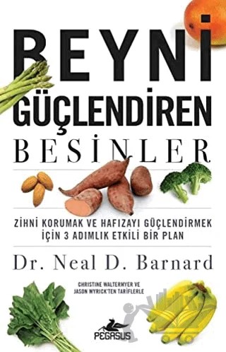 Beyni Güçlendiren Besinler – Neal D. Barnard – Pegasus Yayınları kitap kapağı