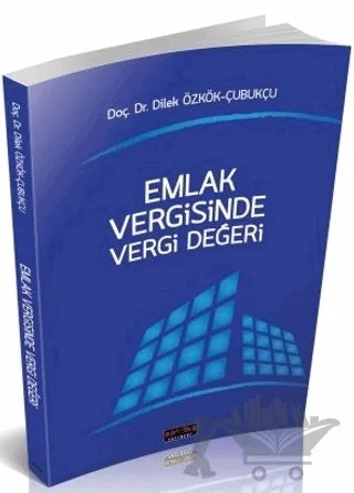 Emlak Vergisinde Vergi Değeri – Dilek Özkök Çubukçu – Savaş Yayınevi kitap kapağı