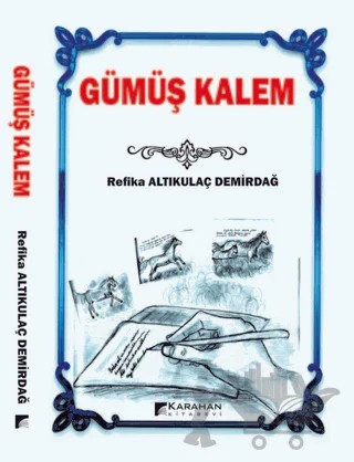 Gümüş Kalem – Refika Altıkulaç Demirdağ – Karahan Kitabevi kitap kapağı