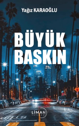 Büyük Baskın – Yağız Karaoğlu – Liman Yayınevi kitap kapağı