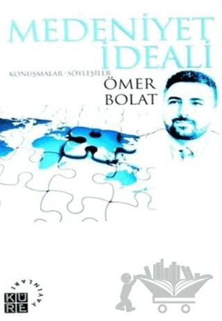Medeniyet İdeali – Ömer Bolat – Küre Yayınları kitap kapağı