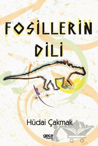 Fosillerin Dili – Hüdai Çakmak – Gece Kitaplığı kitap kapağı
