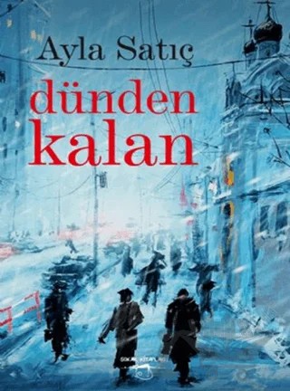 Dünden Kalan – Ayla Satıç – Sokak Kitapları Yayınları kitap kapağı