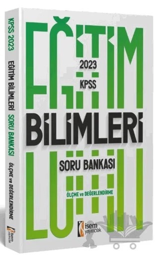 2023 KPSS Eğitim Bilimleri Ölçme ve Değerlendirme Soru Bankası – Kolektif – İSEM Yayıncılık kitap kapağı
