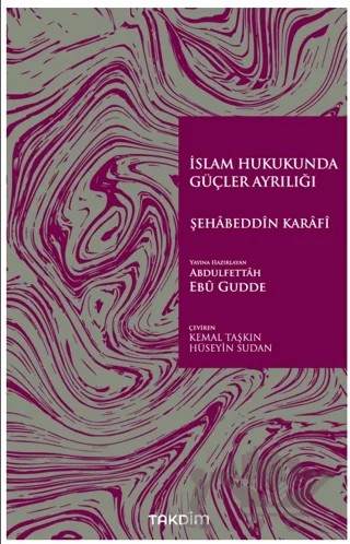İslam Hukukunda Güçler Ayrılığı – Şehabeddîn Karafi – Takdim kitap kapağı
