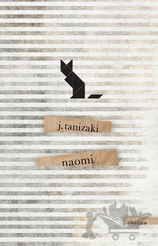 Naomi – Cuniçiro Tanizaki – Jaguar Kitap kitap kapağı