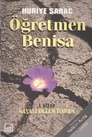Öğretmen Benisa 1. Kitap Kayayı Delen Tohum – Huriye Saraç – Broy Yayınları kitap kapağı