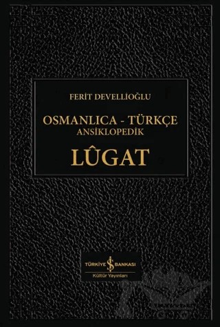 Osmanlıca - Türkçe Ansiklopedik Lügat – Ferit Devellioğlu – İş Bankası Kültür Yayınları kitap kapağı