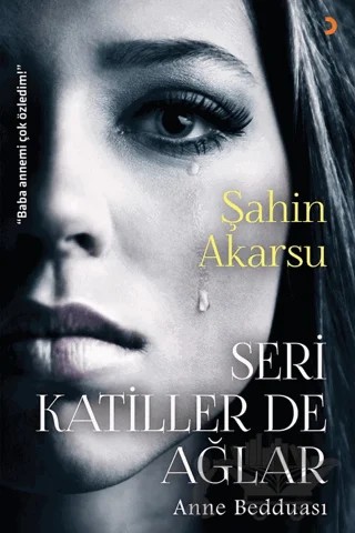 Seri Katiller de Ağlar – Şahin Akarsu – Cinius Yayınları kitap kapağı