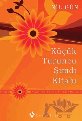 Küçük Turuncu Şimdi Kitabı – Nil Gün – Kuraldışı Yayınevi kitap kapağı