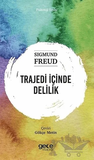 Trajedi İçinde Delilik – Sigmund Freud – Gece Kitaplığı kitap kapağı