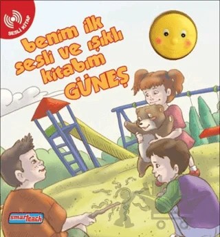 Benim İlk Sesli ve Işıklı Kitabım - Güneş – Kolektif – Smarteach kitap kapağı