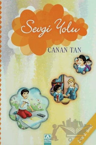 Sevgi Yolu – Canan Tan – Altın Kitaplar kitap kapağı
