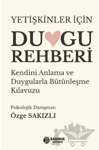 Yetişkinler İçin Duygu Rehberi – Özge Sakızlı – Bambuk Yayınevi kitap kapağı