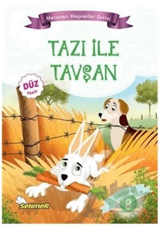 Tazı İle Tavşan - Maceracı Hayvanlar Serisi – Mustafa Sağlam – Selimer Yayınları kitap kapağı