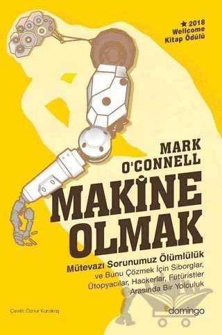Makine Olmak – Mark O’Connell – Domingo Yayınevi kitap kapağı