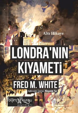 Londra’nın Kıyameti – Fred M. White – Bilim ve Kurgu Yayınları kitap kapağı