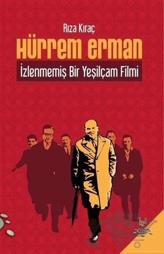 Hürrem Erman - İzlenmemiş Bir Yeşilçam Filmi – Rıza Kıraç – h2o Kitap kitap kapağı