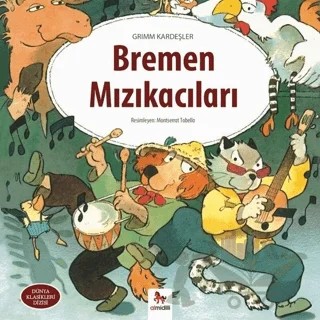 Bremen Mızıkacıları – Grimm Kardeşler – Almidilli kitap kapağı