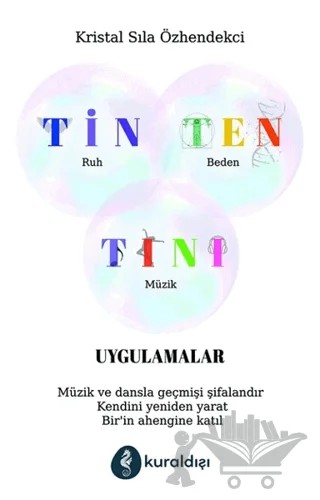 Tin Ten Tını - Uygulamalar – Kristal Sıla Özhendekci – Kuraldışı Yayınevi kitap kapağı