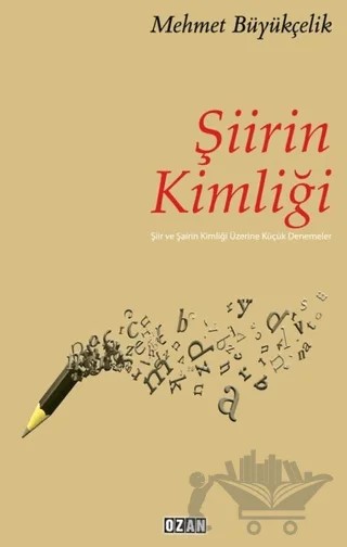 Şiirin Kimliği – Mehmet Büyükçelik – Ozan Yayıncılık kitap kapağı