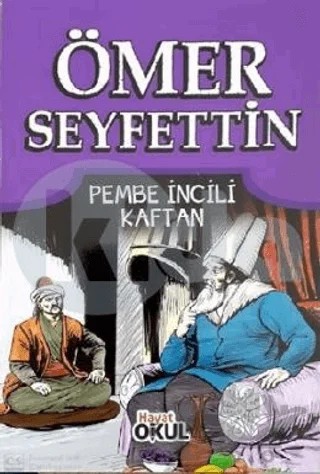 Pembe İncili Kaftan – Ömer Seyfettin – Hayat Okul Yayınları kitap kapağı