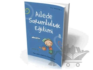 Ailede Sorumluluk Eğitimi – Rukiye Karaköse – Timaş Yayınları kitap kapağı