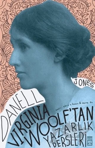 Virginia Woolf'tan Yazarlık Dersleri – Danell Jones – Timaş Yayınları kitap kapağı