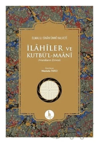 İlahiler ve Kutbü'l - Maani – Elmalılı Sinan Ümmi Halveti – H Yayınları kitap kapağı